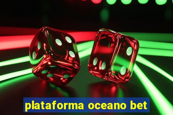 plataforma oceano bet